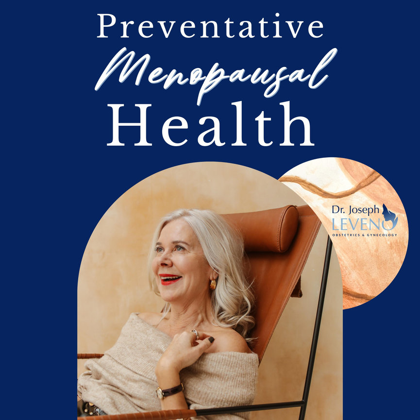 Preventative Menopausal Health Dr Joseph Leveno